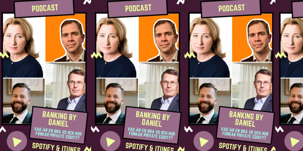 Personer på foton; text: "Podcast Banking by Daniel. Vad är en bra VD och hur funkar private equity? Spotify & iTunes".
