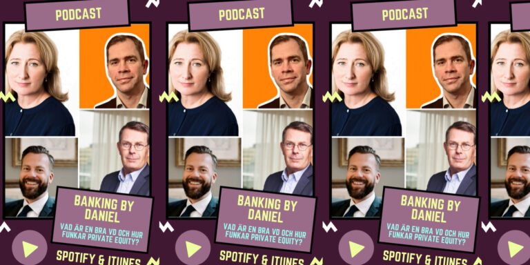 Porträttbilder av fyra personer med text: "Podcast, Banking by Daniel, Vad är en bra VD och hur funkar private equity? Spotify & iTunes."